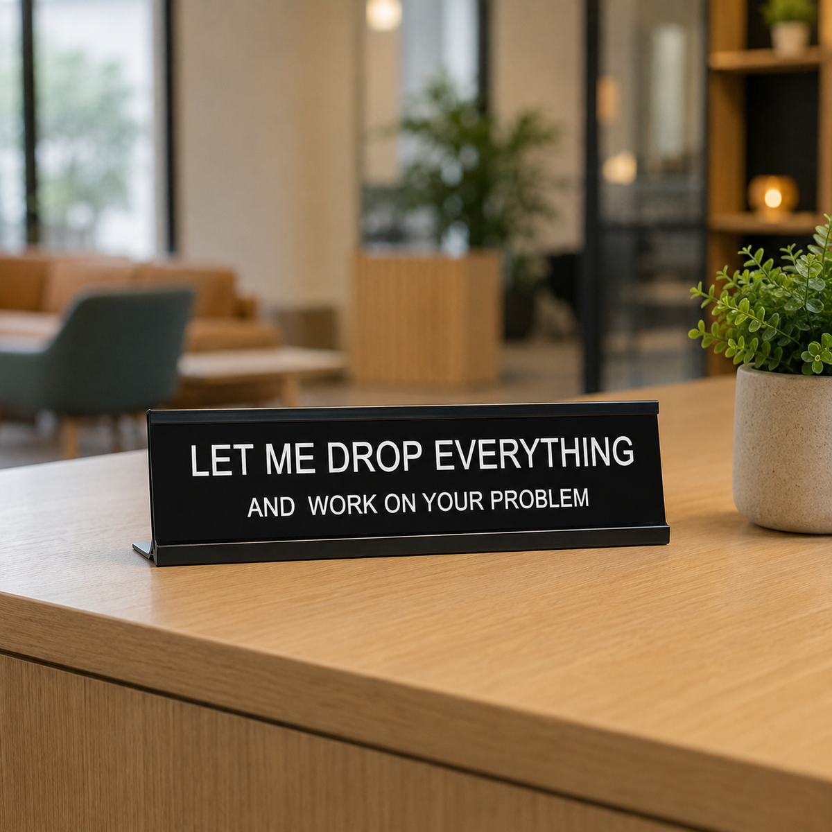 Funny Office Desk Signs, Novelty Gift for Coworker, Hilarious Office Decor